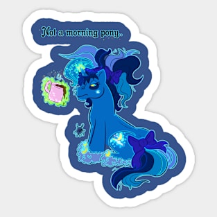 Not a morning pony.. Sticker